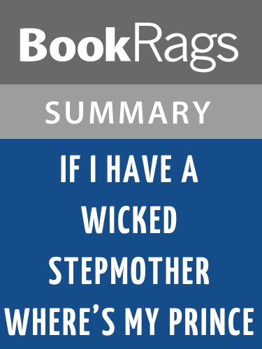If I Have a Wicked Stepmother Wheres my Prince by Melissa Kantor l Summary & Study Guide