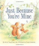 Just Because You're Mine