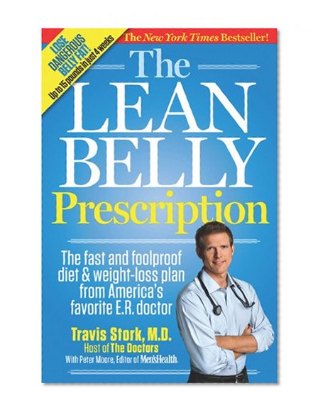 The Lean Belly Prescription: The fast and foolproof diet and weight-loss plan from America's top urgent-care doctor