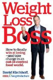 Weight Loss Boss: How to Finally Win at Losing--and Take Charge in an Out-of-Control Food World