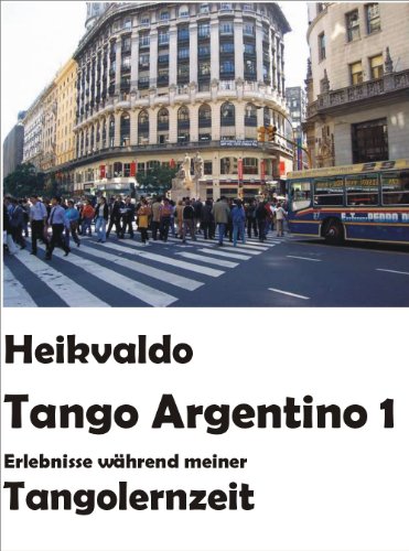 Heikvaldo: Tango Argentino 1 (German Edition)