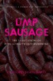 LIMP SAUSAGE - THE TRIBULATIONS OF KINO SCHLAFFWURST-MURKMYRE (The Murkmyre Saga)