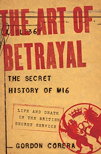 Book Cover The Art of Betrayal: The Secret History of MI6: Life and Death in the British Secret Service