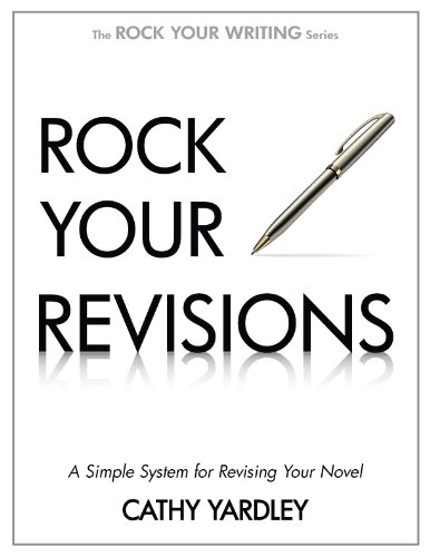 Rock Your Revisions: A Simple System for Revising Your Novel (Rock Your Writing Book 2)