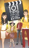 101 Tips for the on set extra: A roadmap for the background artist