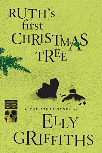 Ruth's First Christmas Tree (Ruth Galloway Series)
