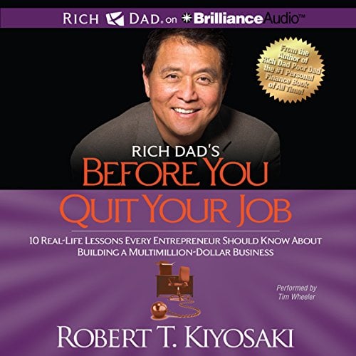 Book Cover Rich Dad's Before You Quit Your Job: 10 Real-Life Lessons Every Entrepreneur Should Know About Building a Multimillion-Dollar Business