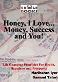 Honey, I Love Money. Success and You!