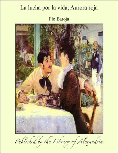 La lucha por la vida; Aurora roja (Spanish Edition)