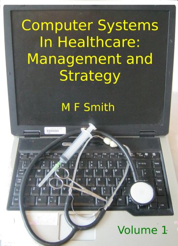 Computer Systems In Healthcare: Management and Strategy