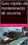 Guia rapida de peces (Acuario agua dulce nÂº 1) (Spanish Edition)