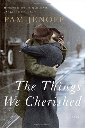 By Pam Jenoff:The Things We Cherished: A Novel [Hardcover]