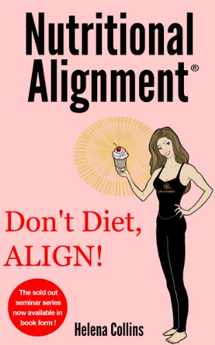 Nutritional AlignmentÂ® (Living your Life in Synergy Book 1)