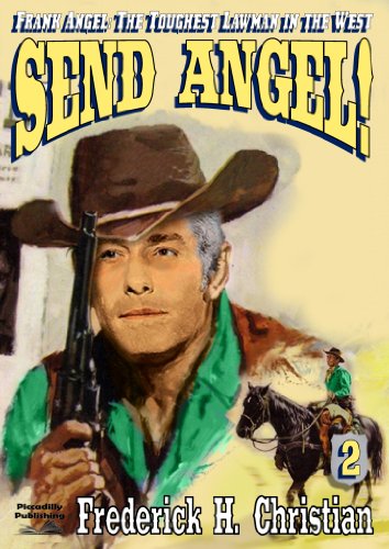 Send Angel! (A Frank Angel Western Book 2)
