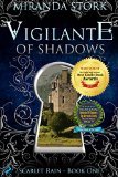 Vigilante Of Shadows (Scarlet Rain Series, Book 1)