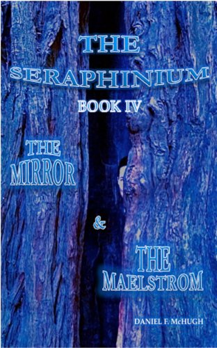 The Mirror and the Maelstrom (The Seraphinium Book 4)