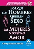 Por qué los hombres quieren sexo y las mujeres necesitan amor (Spanish Edition)