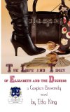 The Life and Times of Elizabeth and the Duchess (Second Edition) (Caspian University Novels Book 1)