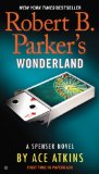 Robert B. Parker's Wonderland (The Spenser Series Book 41)