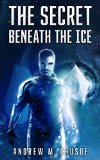 The Secret Beneath the Ice (The Epic of Aravinda)