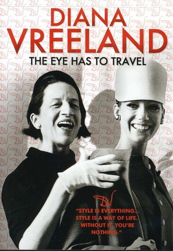 Diana Vreeland: The Eye Has to Travel