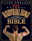 Men's Health Natural Bodybuilding Bible:Â The Complete Natural Guide to Sculpting Muscles That Show