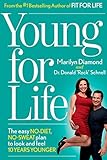 Young for Life: The Easy No-Diet, No-Sweat Plan to Look and Feel 10 Years Younger