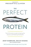 The Perfect Protein: The Fish Lover's Guide to Saving the Oceans and Feeding the World