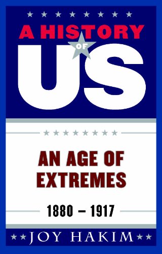 A History of US: An Age of Extremes: 1880-1917