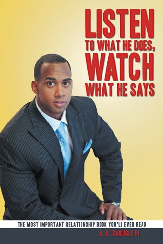 Listen to what he does, Watch what he says