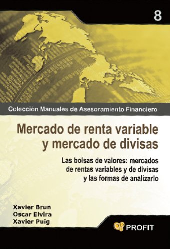 MERCADO DE RENTA VARIABLE Y MERCADO DE DIVISAS (ColescciÃ³n Manuales de Asesoramiento Financiero nÂº 8) (Spanish Edition)