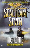 Seal Team Seven #21: Hostile Fire