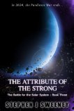 The Attribute of the Strong (Battle for the Solar System, #3) (The Battle for the Solar System Series)