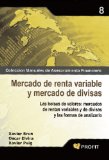 MERCADO DE RENTA VARIABLE Y MERCADO DE DIVISAS (ColescciÃ³n Manuales de Asesoramiento Financiero nÂº 8) (Spanish Edition)