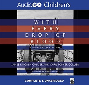 With Every Drop of Blood: A Novel of the Civil War