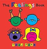 The Feelings Book (Todd Parr Classics)