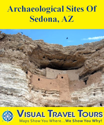 ARCHEOLOGICAL SITES OF SEDONA AZ - A Self-guided Pictorial Driving/Walking Tour (visualtraveltours Book 305)