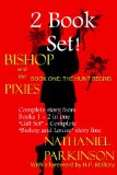 Bishop and the Pixies Book One - Complete Boxed Set - Book One and Two