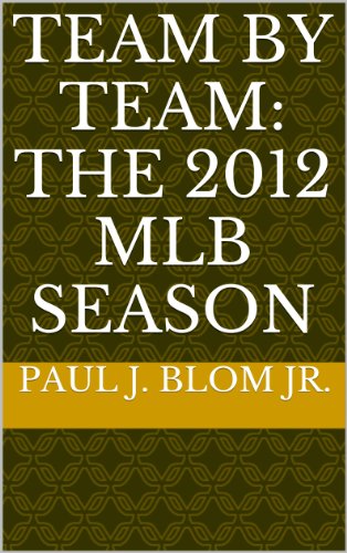 Team By Team: The 2012 MLB Season