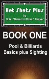Hot Shots Plus - Book 1 (Hot Shots Plus - 6 Book Pool and Billiards Series)