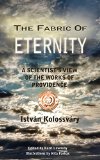 The Fabric of Eternity. A Scientist's View of the Works of Providence