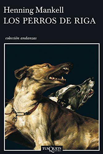 Los perros de Riga (Inspector Wallander nÂº 1) (Spanish Edition)
