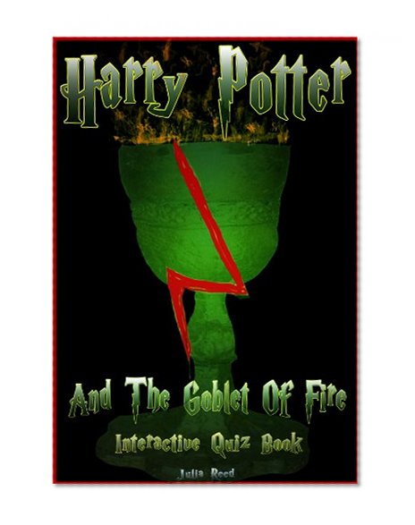 Harry Potter and the Goblet of Fire: The Interactive Quiz Book (Harry Potter: The Interactive Quiz Book 4)