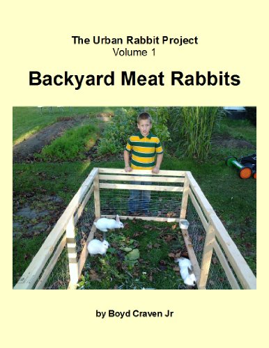 Backyard Meat Rabbits (The Urban Rabbit Project Book 1)