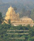 Exploring Timeless India: Volume One Tamil Nadu