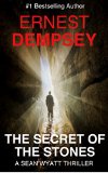 The Secret of the Stones: A Sean Wyatt Archaeological Thriller (The Lost Chambers Trilogy Book 1)