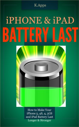 iPhone & iPad Battery Last - How to Make Your iPhone 5, 4S, 4, 3GS and iPad Battery Last (iPhone App Companion Series Book 1) (English Edition)