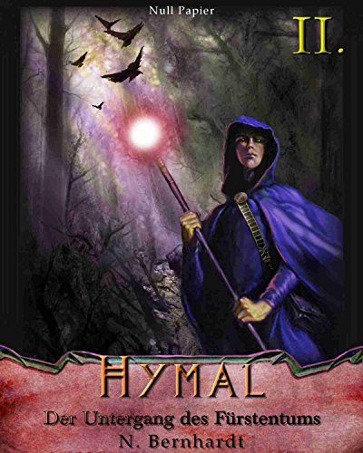 Der Hexer von Hymal, Buch II: Der Untergang des FÃ¼rstentums (German Edition)