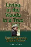 Living in the Woods in a Tree: Remembering Blaze Foley (North Texas Lives of Musicians)