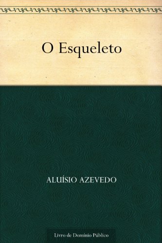 O Esqueleto (Portuguese Edition)